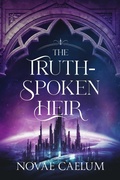 Cover: The Truthspoken Heir (The Stars and Green Magics, #1) - Robot Dinosaur Press