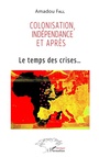 Cover: Colonisation, indépendance et après - Harmattan Sénégal