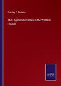 Cover: The English Sportsman in the Western Prairies - Salzwasser-Verlag