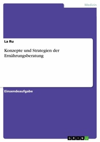Abbildung von: Konzepte und Strategien der Ernährungsberatung - GRIN Verlag