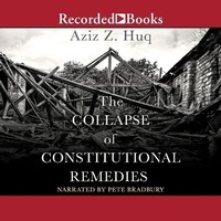 Enlarge image Cover: The Collapse of Constitutional Remedies - Recorded Books, Inc.