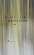 Cover: Grief Haiku (and other laments) vol 2 - Blurb Inc