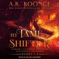 Cover: To Tame a Shifter Complete Box Set - Tantor Audio