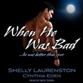 Cover: When He Was Bad - Tantor Audio