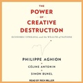 Cover: The Power of Creative Destruction - Tantor Audio