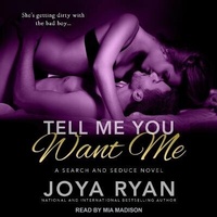 Enlarge image Cover: Tell Me You Want Me - Tantor Audio