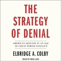 Cover: The Strategy of Denial - Tantor Audio