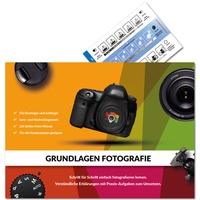 Abbildung von: Grundlagen Fotografie - Einfach Fotografieren lernen - PraxisLernBuch für Einsteiger & Anfänger- ISO, BLENDE & BELICHTUNGSZEIT verstehen - diefotomanufaktur