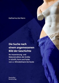Abbildung von: Die Suche nach einem angemessenen Bild der Geschichte - Deutscher Kunstverlag (DKV)