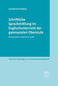 Abbildung von: Schriftliche Sprachmittlung im Englischunterricht der gymnasialen Oberstufe - Narr Francke Attempto Verlag