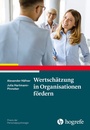 Cover: Wertschätzung in Organisationen fördern - Hogrefe