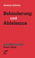 Abbildung von: Behinderung und Ableismus - Unrast Verlag