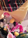 Cover: Versetzung des Hirschs in die Dose - Moloko Print