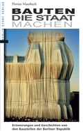 Cover: Bauten, die Staat machen - Berlin Story Verlag GmbH
