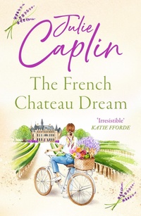 Abbildung von: The French Chateau Dream - HarperCollins