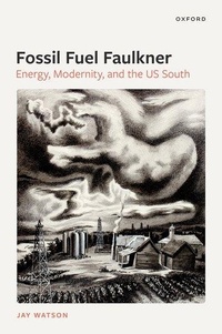 Enlarge image Cover: Fossil-Fuel Faulkner - Oxford University Press