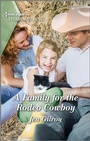 Cover: A Family for the Rodeo Cowboy - Harlequin