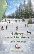 Cover: A Merry Little Christmas - Harlequin Heartwarming Larger Print