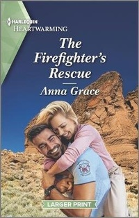 Abbildung von: The Firefighter's Rescue - Harlequin Heartwarming Larger Print