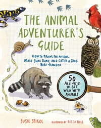 Enlarge image Cover: The Animal Adventurer's Guide - Roost Books