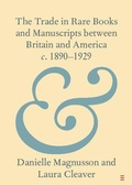 Cover: The Trade in Rare Books and Manuscripts between Britain and America c. 1890-1929 - Cambridge University Press