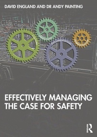 Enlarge image Cover: Effectively Managing the Case for Safety - Routledge