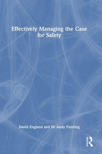 Enlarge image Cover: Effectively Managing the Case for Safety - Routledge