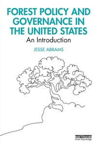 Abbildung von: Forest Policy and Governance in the United States - Routledge