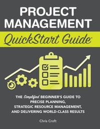Enlarge image Cover: Project Management QuickStart Guide - Clydebank Media LLC