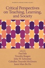 Cover: Critical Perspectives on Teaching, Learning, and Society - Information Age Publishing