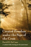 Cover: Created Freedom Under the Sign of the Cross - Pickwick Publications