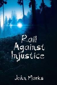 Enlarge image Cover: Rail Against Injustice - BLACK ROSE WRITING