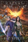 Cover: Raiders of the Dark Coast (Rise of the Thrall Lord Book Three) - F. P. Spirit