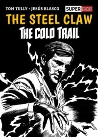 Abbildung von: The Steel Claw: The Cold Trail - 2000 AD Graphic Novels