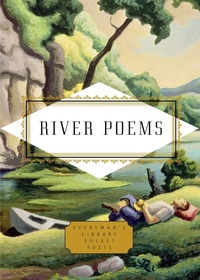 Enlarge image Cover: River Poems - Everyman's Library