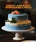 Cover: Sweet and Easy Homemade Cakes - WorldWide Spark Publish