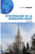 Cover: Epist&eacute;mologie de la g&eacute;ographie russe - G&eacute;ographies en libert&eacute;