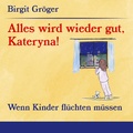 Cover: Alles wird wieder gut, Kateryna! - Books on Demand