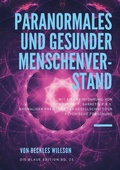 Cover: Paranormales und gesunder Menschenverstand - BoD - Books on Demand