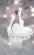 Cover: EVENTORRA - Das schwarze Herz der Sehnsucht (Band 2) - VAJONA Verlag