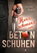 Cover: Herzschmerz mit Betonschuhen - dead soft verlag