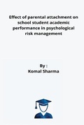 Cover: Effect of parental attachment on school student academic performance in psychological risk management - prakharpravachanyt