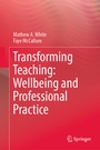 Cover: Transforming Teaching: Wellbeing and Professional Practice - Springer