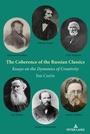 Cover: The Coherence of the Russian Classics - Peter Lang Verlag
