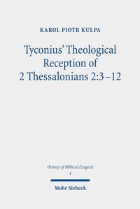 Abbildung von: Tyconius' Theological Reception of 2 Thessalonians 2:3-12 - Mohr Siebeck