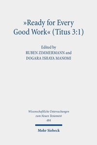 Abbildung von: "Ready for Every Good Work" (Titus 3:1) - Mohr Siebeck
