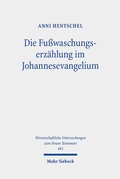Cover: Die Fu&szlig;waschungserz&auml;hlung im Johannesevangelium - Mohr Siebeck