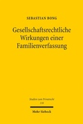 Cover: Gesellschaftsrechtliche Wirkungen einer Familienverfassung - Mohr Siebeck