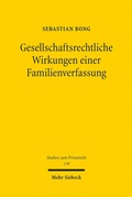 Abbildung von: Gesellschaftsrechtliche Wirkungen einer Familienverfassung - Mohr Siebeck