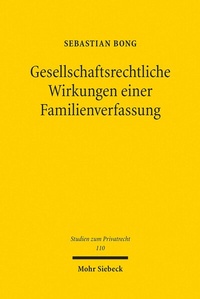 Abbildung von: Gesellschaftsrechtliche Wirkungen einer Familienverfassung - Mohr Siebeck